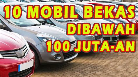 Harga Mobil Bekas Dibawah 100 Juta Solo Price TOP