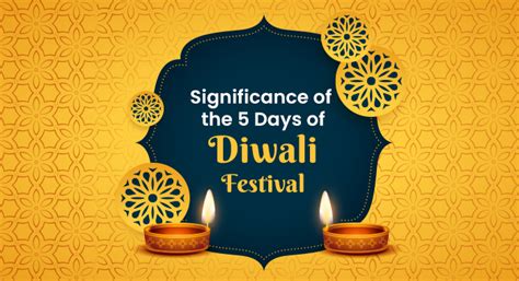 Significance Of The 5 Days Of Diwali Festival