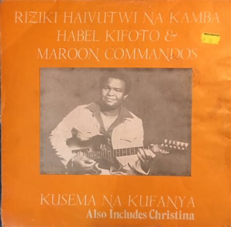 Habel Kifoto And Maroon Commandos Riziki Haivutwi Na Kamba Vinyl