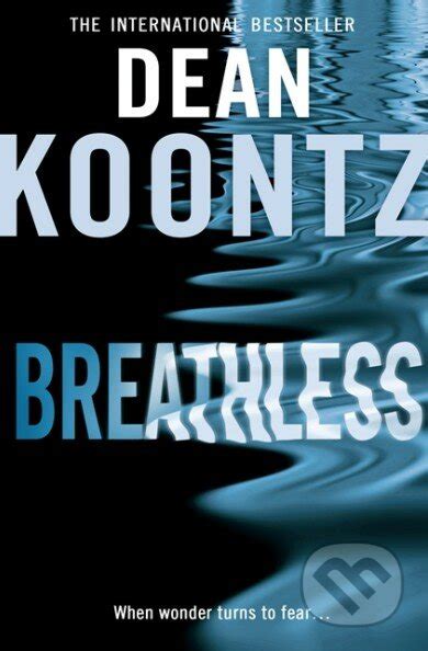 Breathless Dean Koontz Knihy Z Martinusu