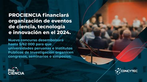 Prociencia Financiará Organización De Eventos De Ciencia Tecnología E