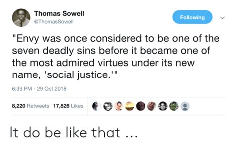 Thomas Sowell Following Envy Was Once Considered To Be One Of The Seven