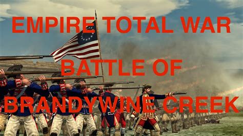 Empire Total War Battle Of Brandywine Creek American