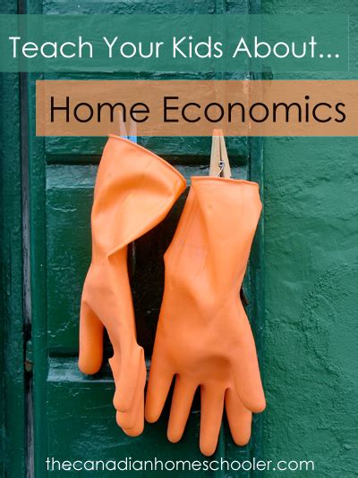 Teach Your Kids About Home Economics Home Economics Teaching