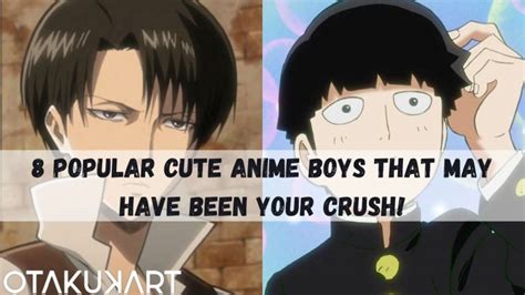 8 Popular Cute Anime Boys That May Have Been Your Crush Otakukart
