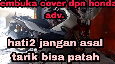 Cara Membuka Cover Depan Motor Honda Adv Youtube