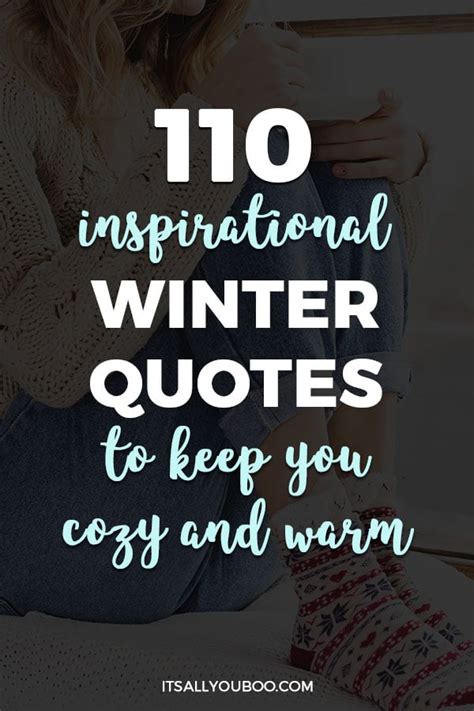 110 Inspirational Winter Quotes To Keep You Cozy And Warm