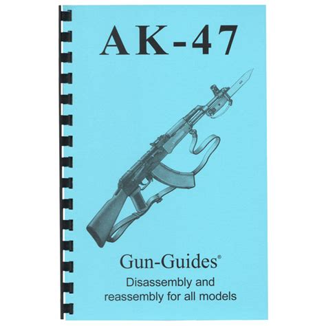 Ak 47 Gun Guides® Disassembly And Reassembly For All Models