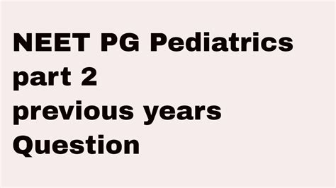 Neet Pg Pediatrics Part 2 Previous Years Question By Dr Hemant Sharma