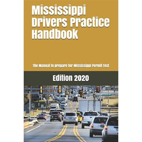 Mississippi Drivers Practice Handbook The Manual To Prepare For