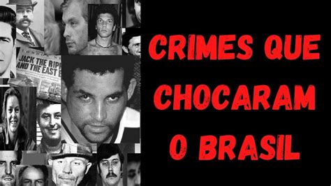 CASO CRIMINAL CRIMES QUE CHOCARAM O BRASIL YouTube