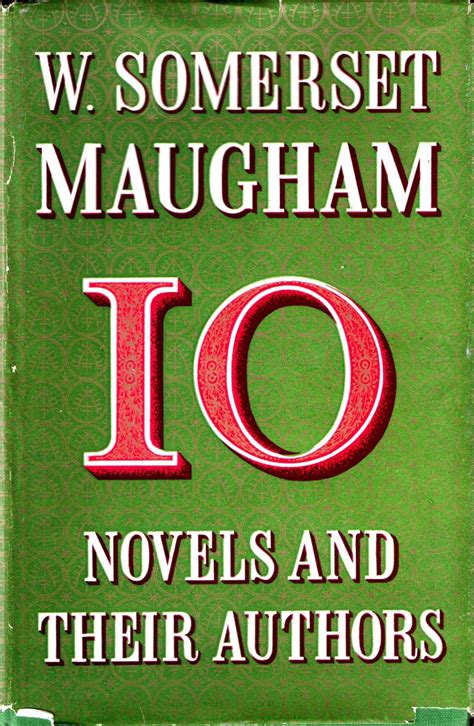 My Maugham Collection Ten Novels And Their Authors W Somerset Maugham