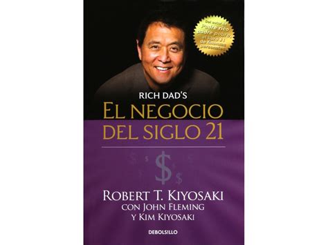 Dónde Comprar El Negocio Del Siglo 21 Robert T Kiyosaki
