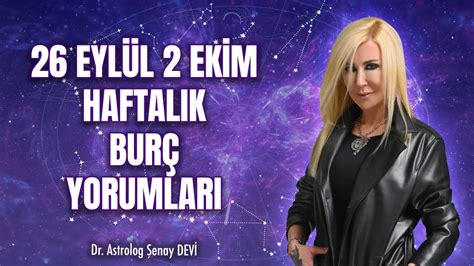 26 Eylül 2 Ekim Haftalık Burç Yorumları AstrodehA Dr Astrolog