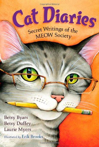 Cat Diaries Secret Writings Of The Meow Society Byars Betsy Duffey