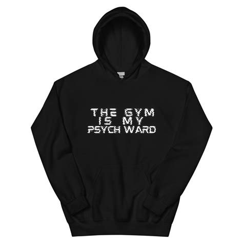 the gym is my psych ward gym hoodie workout hoodie etsy