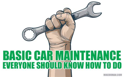 Basic Auto Maintenance Everyone Should Know Mike Duman
