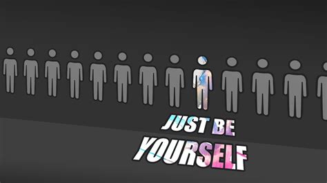 Be yourself quotes never be ashamed of yourself. Just Be Yourself Wallpapers 4k | Quotes and Wallpaper F