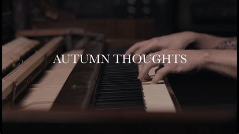 Beautiful Piano Music Autumn Thoughts Youtube
