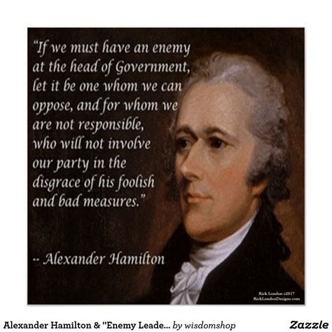 Alexander Hamilton And Enemy Leader Quote Poster Zazzle Leader