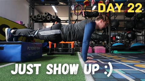Day 22 Push Up Challenge Show Up Reminder Youtube