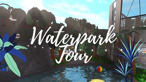 Bloxburg Waterpark Resort Tour Youtube