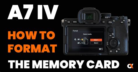 A Quick Guide To Formatting The Memory Card In The Sony A7 Iv