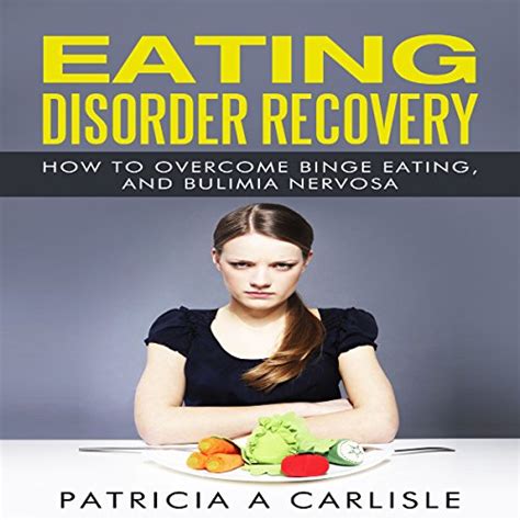 Eating Disorder Recovery By Patricia A Carlisle Audiobook Audible