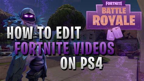 How To Edit Fortnite Videosmontages On Ps4 Updated Youtube