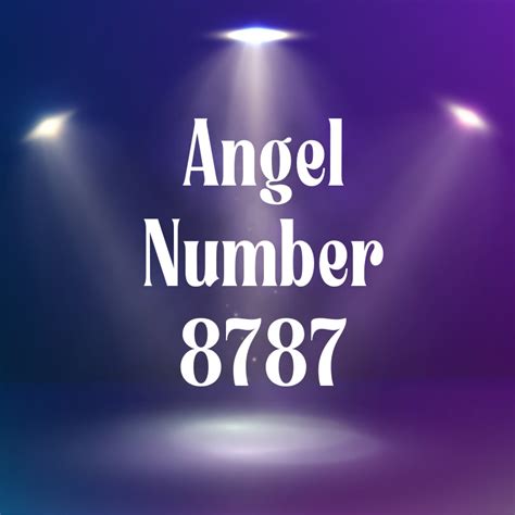 Angel Number 8787 Trust In Abundance And Spiritual Growth