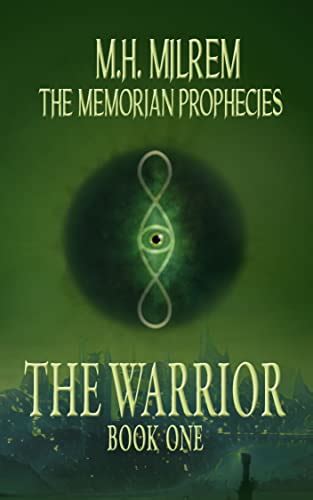 The Warrior An Epic Grimdark Fantasy Novel The Memorian Prophecies