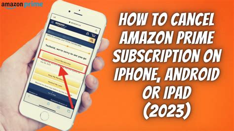 How To Cancel Amazon Prime Subscription On Iphone Android Or Ipad