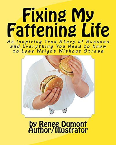 Pdf Download Fixing My Fattening Life An Inspiring Weight Loss Success