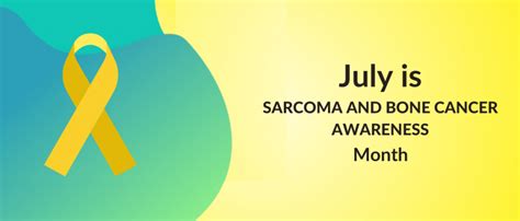 July Is Sarcoma And Bone Cancer Awareness Month Israel Cancer