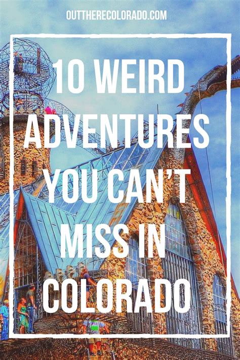 10 Weird Adventures You Cant Miss In Colorado Denver Travel