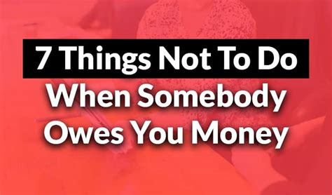 7 Things To Avoid If Somebody Owes You Money Free Guide