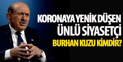 Burhan kuzu'nun hayatı vefat haberinin ardından gündeme geldi. Burhan Kuzu kimdir?