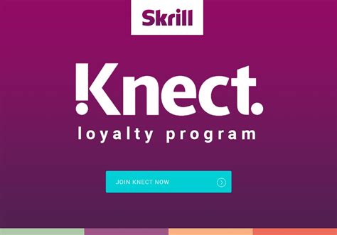 Skrill Knect Loyalty Program Get Rewards With Every Transaction