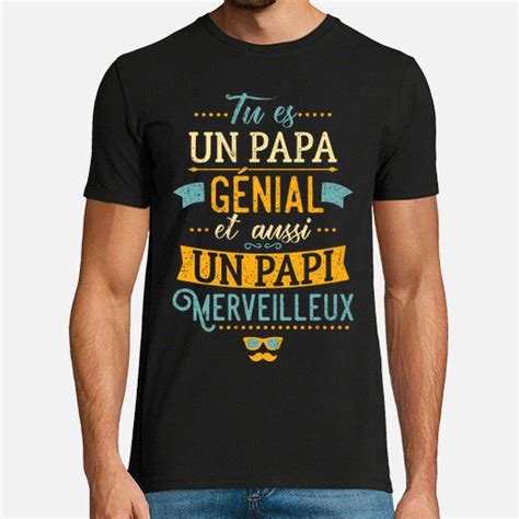 Camiseta Tu Es Un Papa Génial Et Aussi Un Latostadora