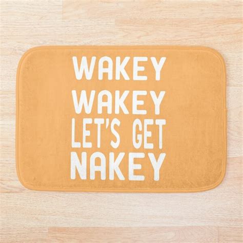 Wakey Wakey Lets Get Nakey Bath Mat By Drinkheart Redbubble