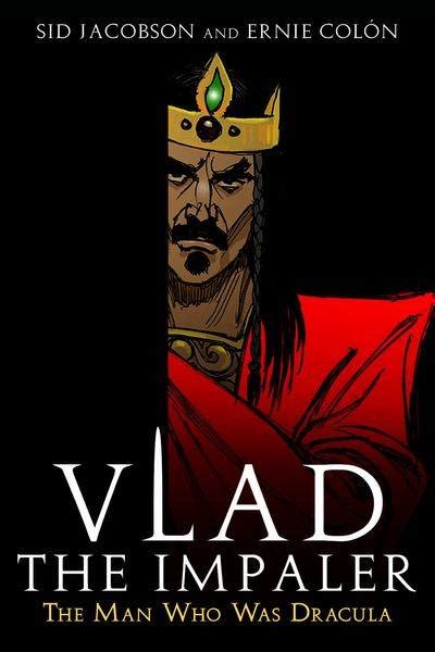 Vlad The Impaler The Man Who Was Dracula Volume Comic Vine