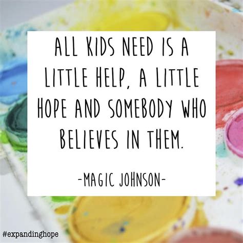 Amen All Kids Need Is A Little Help A Little Hope And Somebody Who