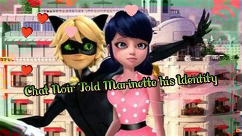 Chat Noir Told Marinette His Identity A Miraculous Ladybug Short Story Marinette Chat