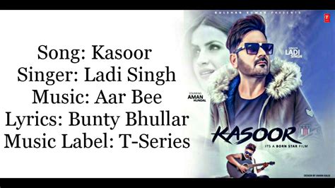 Kasoor Full Song With Lyrics Ladi Singh Aar Bee Bunty Bhullar Youtube