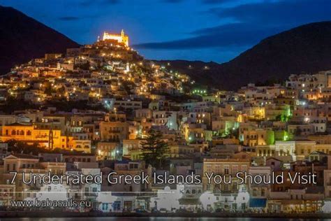 7 Underrated Greek Islands You Should Visit Babasails Yachting