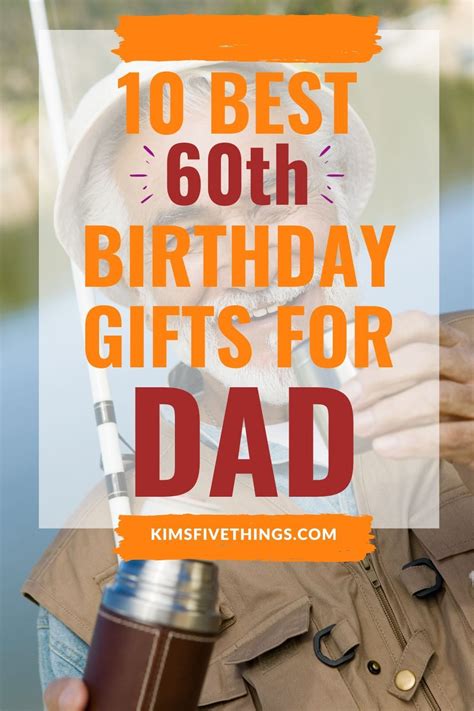 How can i make my dad's birthday special? Best 60th Birthday Gift Ideas for Dad | Kims Home Ideas ...