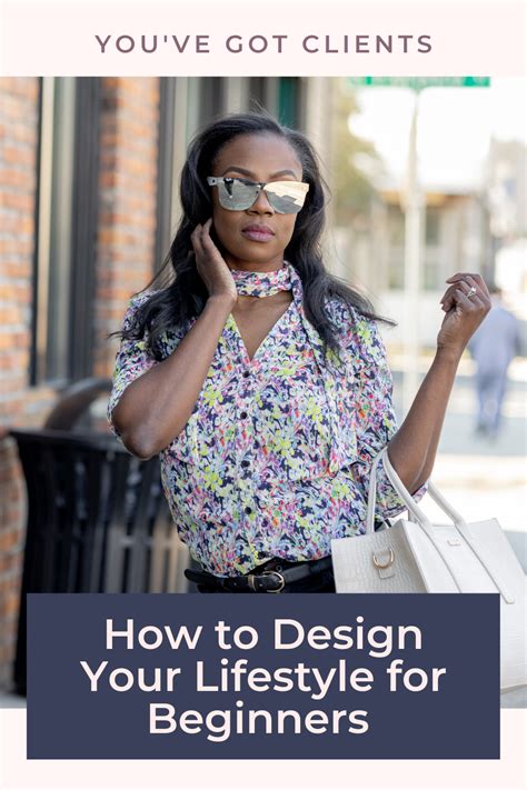 How To Design Your Lifestyle For Beginners Youve Got Clients