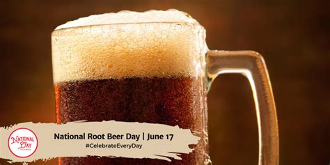 National Root Beer Day June 17 National Day Calendar