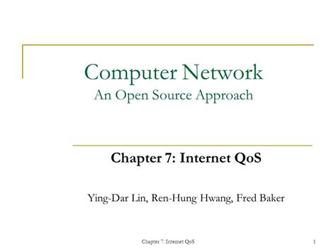 Computer Network An Open Source Approach Chapter 7 Internet Qos Ying