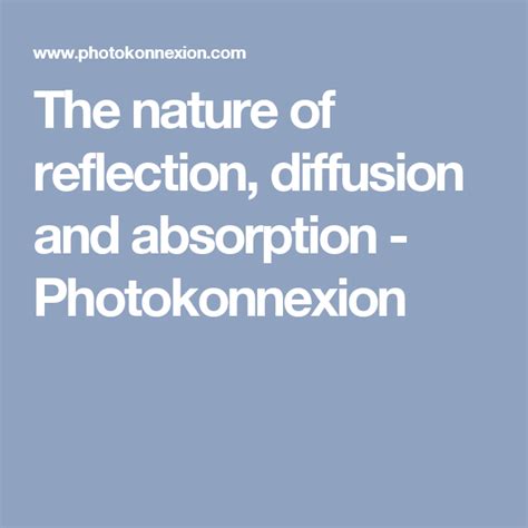 The Nature Of Reflection Diffusion And Absorption Photokonnexion